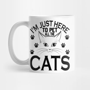 I'm just here to pet all cats. Mug